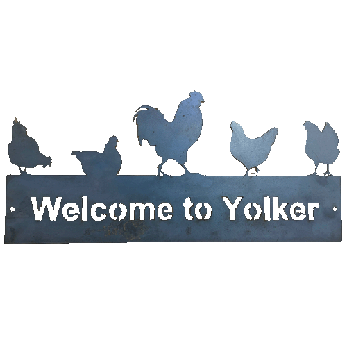 Welcome to Yolker - Funny Chicken Coop Sign - Metal Art - Raw Finish