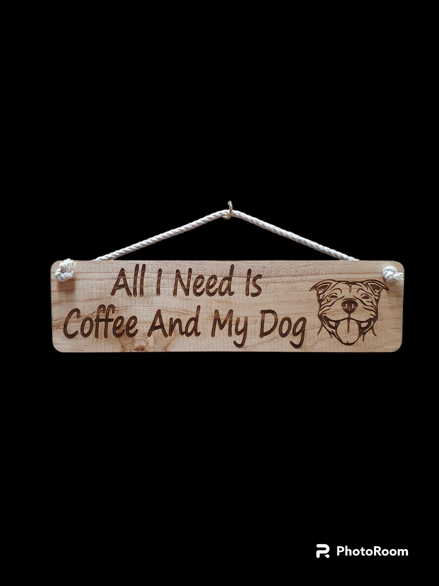 Giggle Garden Sign - All I Need Is Coffee and My Dog (Staffy)